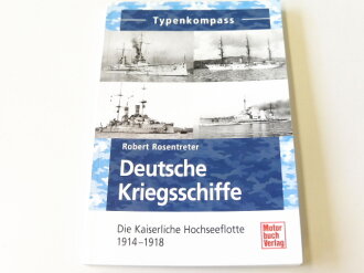 Deutsche Kriegsschiffe - Die Kaiserliche Hochseeflotte...