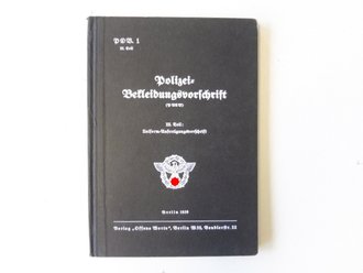 PDV 1, III. Teil " Polizei Bekleidungsvorschrift" III. Teil: Uniform Anfertigungsvorschrift von 1939. 129 Seiten