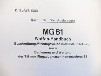 REPRODUKTION, D.(Luft)T.6081, MG81 Waffen Handbuch, Ausgabe 1941, Kopie von 100 Seiten