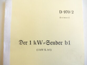 REPRODUKTION, D970/2 Der 1kW-Sender b1, vom 19.9.1938, Kopie von 47 Seiten + Anlagen, A5