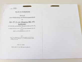 REPRODUKTION, L.Dv.113/1, Entwurf einer Beschreibung und Bedienungsvorschrift des MG-FF (2-cm Flugzeug-MG-FF) Ausführung A, Teil 1, datiert 1938, Kopie von 83 Seiten, A4