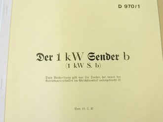 REPRODUKTION, D970/1, Der 1kW Sender b, vom 16.2.1942, Kopie von 32 Seiten + Anlagen, A4