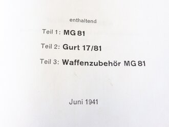 REPRODUKTION, D.(Luft)T.6081, MG81 Waffen-Handbuch, Kopie von 100 Seiten, A4, gebundene Ausgabe, datiert 1941