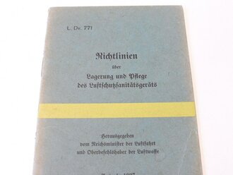 L.Dv.771, Richtlinien über Lagerung und Pflege des Luftschutzsanitätsgeräts, datiert 1937, 14 Seiten, A6