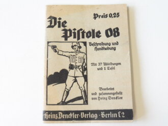 " Die Pistole 08"  32 Seiten plus Anlage, Kleinformat