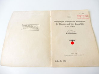 M.Dv. Nr. 185,6 " Abmessungen, Gewichte und Raumbedarf der Munition und Ihrer Packgefäße" Stand 1941.  Nahkampfmittel, Sprengmunition, DIN A4, 6 Seiten
