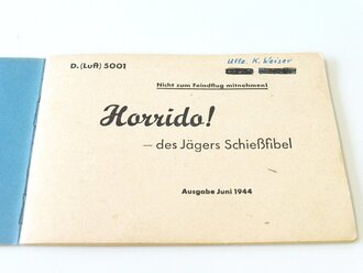 D. ( Luft ) 5001 " Horrido, Des Jägers Schiessfibel"  Ausgabe Juni 1944. 35 Seiten, gebraucht