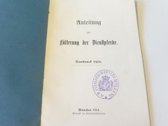 1. Weltkrieg, D.V. 392 " Anleitung zur Fütterung der Dienstpferde" datiert 1914, 36 Seiten