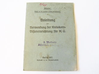 Anleitung zur Verwendung der Kreiskorn Visiereinrichtung für MG datiert 1917. 16 Seiten