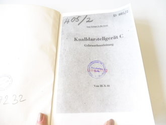 D 405/2 Knalldarstellgerät C, Gebrauchsanleitung vom 25.08.44. Alte Kopie in Bibliotheksbindung, 16 Seiten