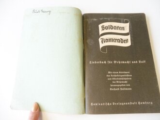 "Soldaten Kameraden" Liederbuch für Wehrmacht und Volk.  13 x 18cm, 118 Seiten