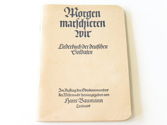 Morgen marschieren wir Liederbuch der deutschen Soldaten....