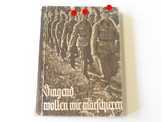 "Singend wollen wir marschieren" Liederbuch des...