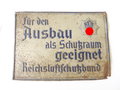 Blechschild " für den Ausbau als Schutzraum geeignet, Reichsluftschutzbund " Originallack,  26 x 19cm