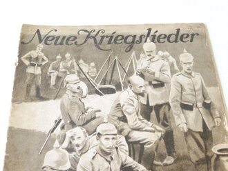 1. Weltkrieg, " Neue Kriegslieder" DIN A4, 20 Seiten