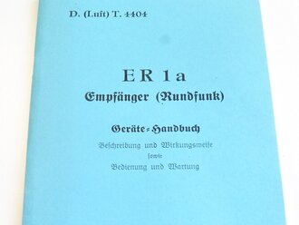 REPRODUKTION, D.(Luft)T.4404 ER1a Empfänger (Rundfunk) Gerätehandbuch, Ausgabe 1941, A5, 19 Seiten + Anlagen