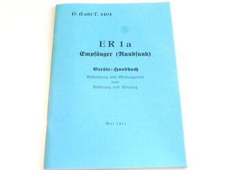 REPRODUKTION, D.(Luft)T.4404 ER1a Empfänger (Rundfunk) Gerätehandbuch, Ausgabe 1941, A5, 19 Seiten + Anlagen