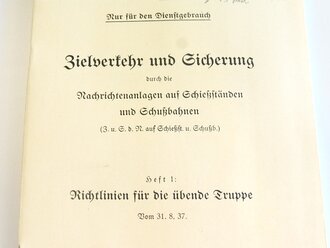 REPRODUKTION, D739/1 Zielverkehr und Sicherung durch die Nachrichtenanlagen auf Schießstanden und Schußbahnen - Richtlinien für die übende Truppe, vom 31.8.37, A5, 13 Seiten + Anlagen