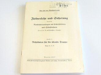 REPRODUKTION, D739/1 Zielverkehr und Sicherung durch die Nachrichtenanlagen auf Schießstanden und Schußbahnen - Richtlinien für die übende Truppe, vom 31.8.37, A5, 13 Seiten + Anlagen