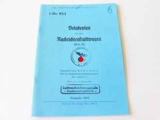 REPRODUKTION, L.Dv.953 Beladeplan für einen Nachrichtenkraftwagen (Kfz 2), Ausgabe 1939, A5, 23 Seite