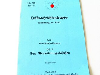 REPRODUKTION, L.Dv.702/1 Luftnachrichtentruppe Gerätbeschreibungen "Das Vermittlungskästchen", Ausgabe 1940, A5, 19 Seiten