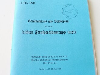 REPRODUKTION, L.Dv.941 Gerätnachweis und Beladeplan für einen leichten Fernsprechbautrupp (mot), Ausgabe 1940, A5, 87 Seiten