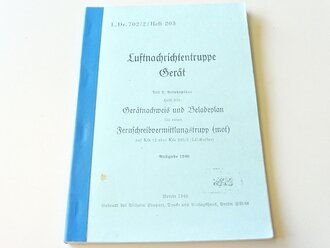 REPRODUKTION, L.Dv.702/2 Gerätnachweis und Beladeplan für Fernschreibvermittlungstrupp (mot) auf Kfz 72 oder Kfz 305/3 (LC-Koffer) Ausgabe 1940, A5, 104 Seiten