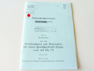 REPRODUKTION, L.Dv.702/2 Gerätnachweis und Beladeplan für Fernschreib-WT-Trupp (mot) auf Kfz.72, Ausgabe 1940, A5, 56 Seiten