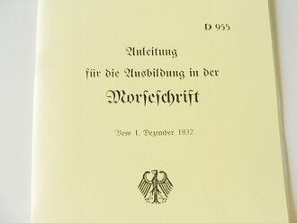 REPRODUKTION, D955 Anleitung für die Ausbildung in der Morseschrift, datiert 1932/33, A5, 45 Seiten