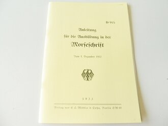 REPRODUKTION, D955 Anleitung für die Ausbildung in der Morseschrift, datiert 1932/33, A5, 45 Seiten