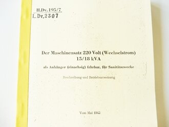 REPRODUKTION, H.Dv. 195/7 L.Dv.2307 Der Maschinensatz 220 Volt (Wechselstrom) 15/18 kVA, datiert 1942, A5, 54 Seiten + Anlagen