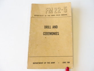 U.S. 1950 dated FM 22-5 " Drill and Ceremonies"...