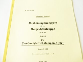 REPRODUKTION, H.Dv.421/6d Ausbildungsvorschrift für die Nachrichtentruppe, Die Fernsprechbetriebskompanie (mot), datiert 1940, A4, 24 Seiten