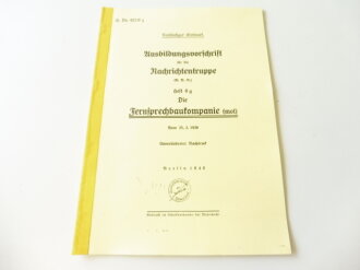 REPRODUKTION, H.Dv.421/6g Ausbildungsvorschrift für die Nachrichtentruppe, Die Fernsprechbetriebskompanie (mot), datiert 1940, A4, 24 Seiten