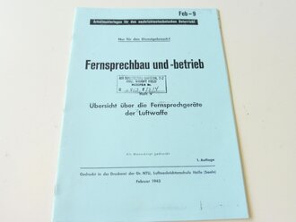 REPRODUKTION, Fernsprechbau und -betrieb - Übersicht über die Fernsprechgeräte der Luftwaffe, datiert 1943, A4, 26 Seiten