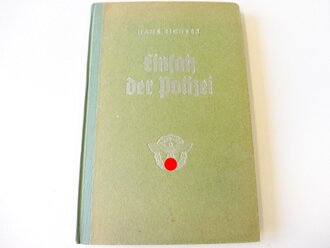 "Einsatz der Polizei" Bei den Polizeibataillonen in Ost, Nord und West, Berlin 1943. 106 Seiten, Vorsatzblatt mit Widmung von 1944