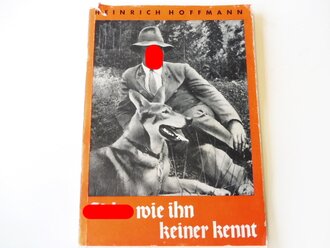 Heinrich Hoffmann Bildband " Hitler wie Ihn keiner...