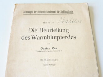 Die Beurteilung des Warmblutpferdes, Anleitungen der Deutschen Gesellschaft für Züchtungskunde von 1942, 72 Seiten