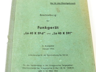 Beschreibung  für Funkgerät "Lo 40 K 39d und Lo 40 K 39f" vom Januar 1944. Din A5, 20 Seiten plus Anlagen