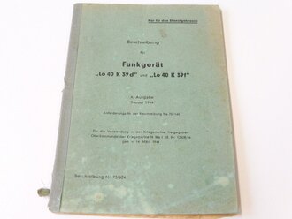 Beschreibung  für Funkgerät "Lo 40 K 39d und Lo 40 K 39f" vom Januar 1944. Din A5, 20 Seiten plus Anlagen