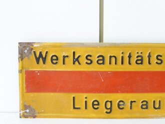 Blechschild " Werksanitätsstelle Liegeraum...