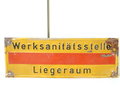 Blechschild " Werksanitätsstelle Liegeraum " Originallack, 15 x 42cm
