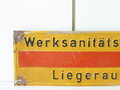 Blechschild " Werksanitätsstelle Liegeraum " Originallack, 15 x 42cm