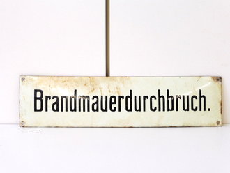 Emailschild " Brandmauerdurchbruch" 10,5 x 42cm, leuchtet im Dunkeln