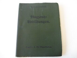 1.Weltkrieg Dienstvorschrift mit Flugzeug Abbildungen,...