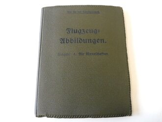 1.Weltkrieg Dienstvorschrift mit "Flugzeug Abbildungen, Ausgabe A: Für Mannschaften"  Dabei 6 seitige Anweisung