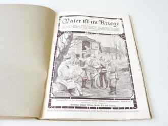 1. Weltkrieg Kinderbuch "Vater ist im Kriege" Widmung von 1916, 50 Seiten