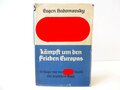 Eugen Hadamovsky "Hitler kämpft um den Frieden Europas"  20 Tage mit den Führer durch alle deutschen Gaue. 270 Seiten, in Schutzumschlag