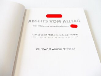 Heinrich Hoffmann "Hitler abseits vom Alltag"  100 Bilddokumente aus der Umgebung des Führers.