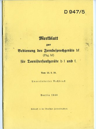 REPRODUKTION, D947/5 Merkblatt zur Bedienung des Fernsprechgeräts bf für Tornisterfunkgeräte b1 und f, vom 19.9.38, A5